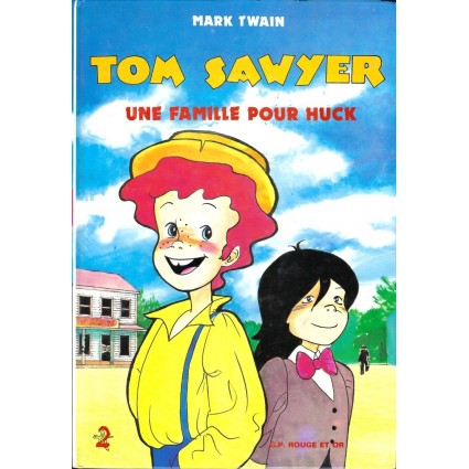 Tom Sawyer Une famille pour Huck Livre d'occasion