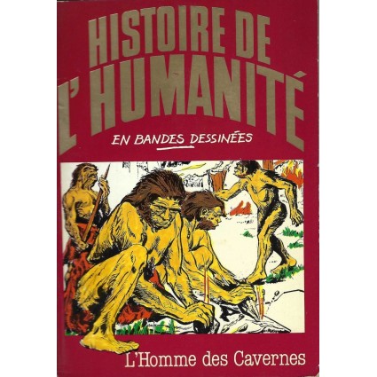 Histoire de l'Humanité en Bande Dessinée L'homme des Cavernes BD d'occasion