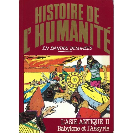 Histoire de l'Humanité en Bande Dessinée L'Asie Antique II Babylone et l'Assyrie Pre-Owned comic book