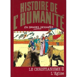 Histoire de l'Humanité en Bande Dessinée Le Christianisme II l'Eglise comic book