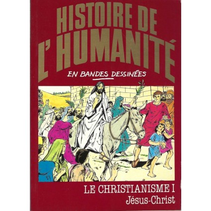 Histoire de l'Humanité en Bande Dessinée Le Christianisme I Jésus-Christ BD d'occasion