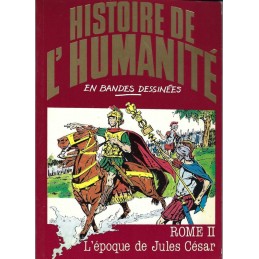 Histoire de l'Humanité en Bande Dessinée Rome II L'époque Jules César BD d'occasion