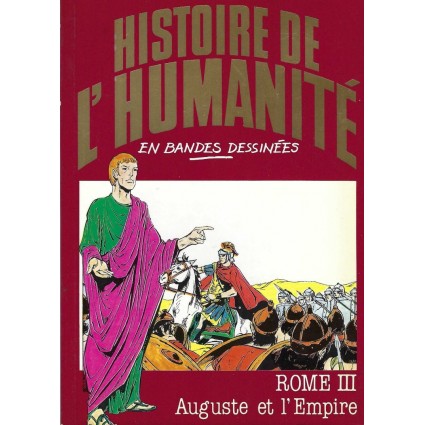 Histoire de l'Humanité en Bande Dessinée Rome III Auguste et l'Empire BD d'occasion