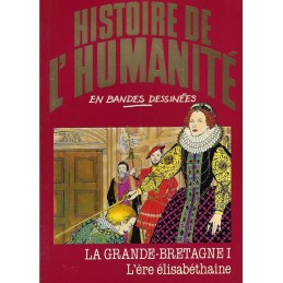 Histoire de l'Humanité en Bande Dessinée La Grande-Bretagne I l'ère élisabéthaine Pre-Owned comic book