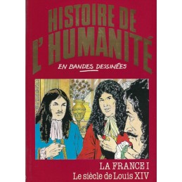 Histoire de l'Humanité en Bande Dessinée La France I Le Siècle de Louis XIV BD d'occasion
