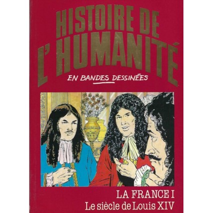 Histoire de l'Humanité en Bande Dessinée La France I Le Siècle de Louis XIV Pre-Owned book