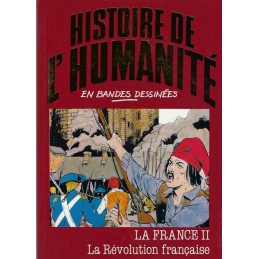 Histoire de l'Humanité en Bande Dessinée La France II La Révolution française BD d'occasion