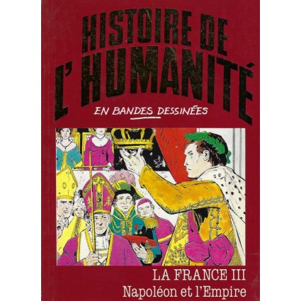 Histoire de l'Humanité en Bande Dessinée La France III Napoléon et l'Empire BD d'occasion