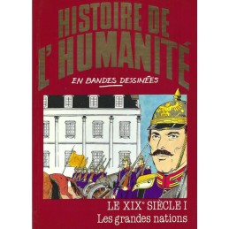 Histoire de l'Humanité en Bande Dessinée Le XIXe siècle I Les grandes nations BD d'occasion