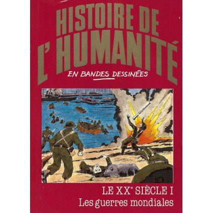Histoire de l'Humanité en Bande Dessinée Le XXe siècle I Les Guerres Mondiales Pre-Owned comic book