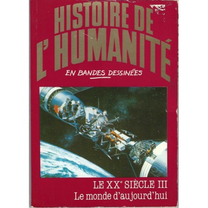 Histoire de l'Humanité en Bande Dessinée Le XXe siècle III Le Monde d'aujourd'hui BD d'occasion