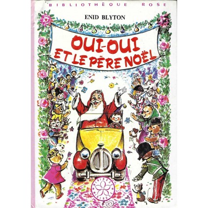 Bibliothèque Rose Oui-Oui et le Père Noël Livre d'occasion Bibliothèque Rose