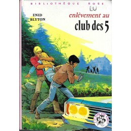 Bibliothèque Rose Le Club des 5 Enlèvement au club des 5 Livre d'occasion Bibliothèque Rose
