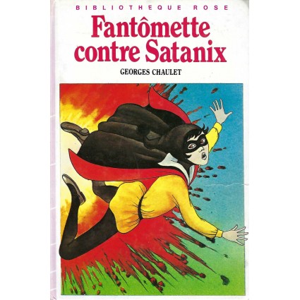 Bibliothèque Rose Fantômette contre Satanix Livre d'occasion Bibliothèque Rose