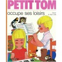 Petit Tom occupe ses loisirs Livre d\'occasion