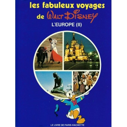 Les Fabuleux Voyages de Walt Disney: L'Europe (II) Livre d'occasion