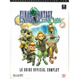 Final Fantasy Crystal Chronicles Le Guide Officiel Complet d'occasion