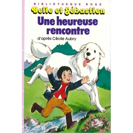 Belle et Sébastien Une heureuse rencontre Pre-owned book Bibliothèque Rose