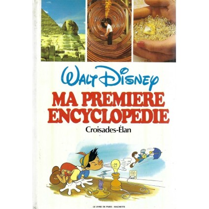 Walt Disney Ma première Encyclopédie: Croisade-Elan Used book