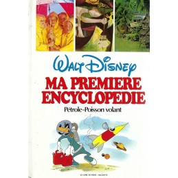 Walt Disney Ma première Encyclopédie: Pétrole-Poisson-Volant Livre d'occasion