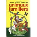 Comment élever nos Animaux Familiers Used book