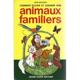 Comment élever nos Animaux Familiers Used book