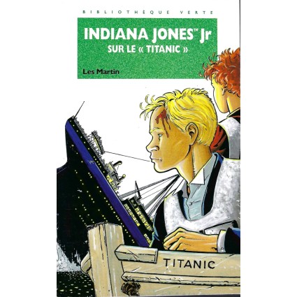 Indiana Jones Jr sur le Titanic Used book Bibliothèque Verte