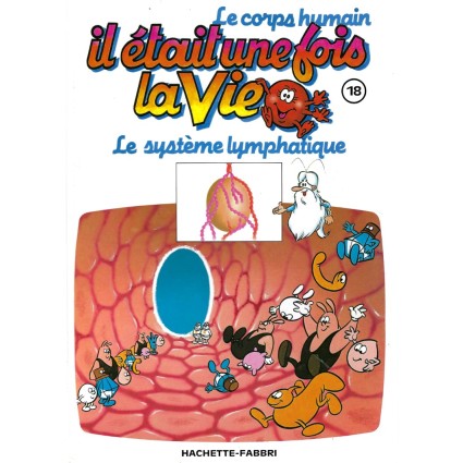 Il était une fois la Vie N°18 Le système lymphatique Pre-owned book
