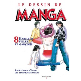 Le Dessin Manga N°8 Habiller Filles et Garçons Livre d'occasion