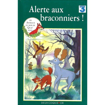 Les Animaux du Bois de Quat'sous Alerte aux braconniers Livre d'occasion