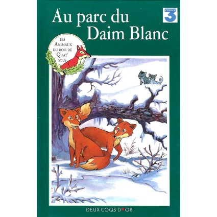 Les Animaux du Bois de Quat'sous Au Parc du Daim Blanc Livre d'occasion
