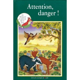Les Animaux du Bois de Quat'sous Attention, danger! d'occasion