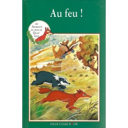Les Animaux du Bois de Quat'sous Au Feu! d'occasion