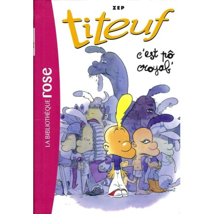 Bibliothèque Rose Titeuf C'est pô croyab' Pre-owned book Bibliothèque Rose