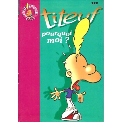 Bibliothèque Rose Titeuf Pourquoi moi? Pre-owned book Bibliothèque Rose