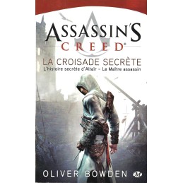 Assassin's Creed La Croisade Secrète: L'Histoire Secrète d'Altaïr- Le Maître Assassin Gebrauchtbuch