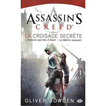 Assassin's Creed La Croisade Secrète: L'Histoire Secrète d'Altaïr- Le Maître Assassin Pre-owned book