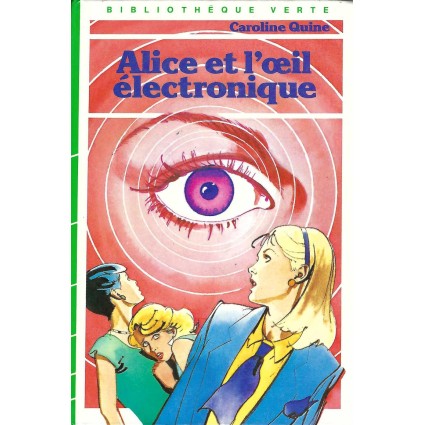 Alice et l'Oeil électronique Livre d'occasion Bibliothèque verte