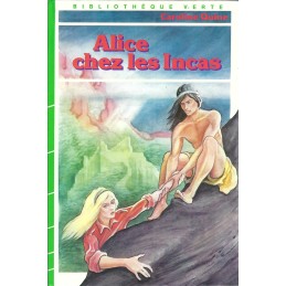 Alice Chez les Incas Gebrauchtbuch Bibliothèque verte