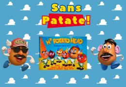 Mr. Patate... sans patate ?!