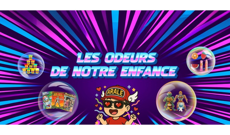 Les odeurs de notre enfance dans les années 80-90